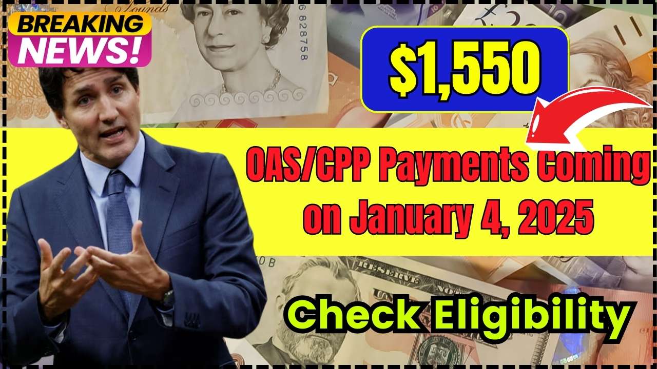 $1,550 OASCPP Payments Coming on January 4, 2025