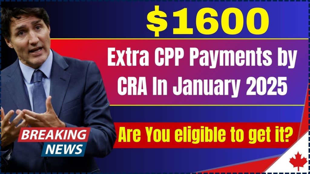 $1660 Extra CPP Payments by CRA In January 2025