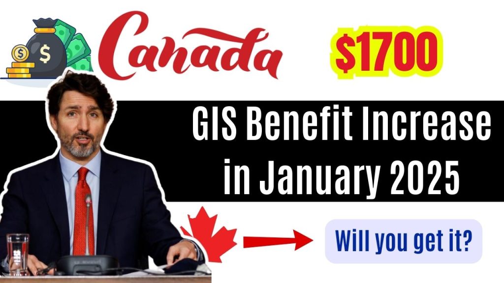 $1700 GIS Benefit Increase in January 2025