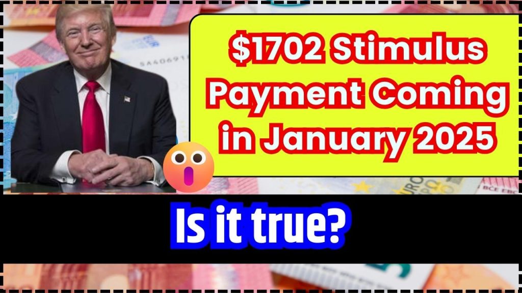 $1702 Stimulus Payment Coming in January 2025