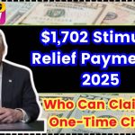 $1,702 Stimulus Relief Payment in 2025