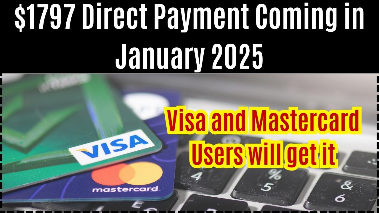 $1797 Direct Payment Coming in January 2025