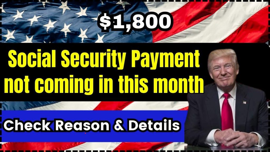 $1,800 Social Security Payment not coming in this month