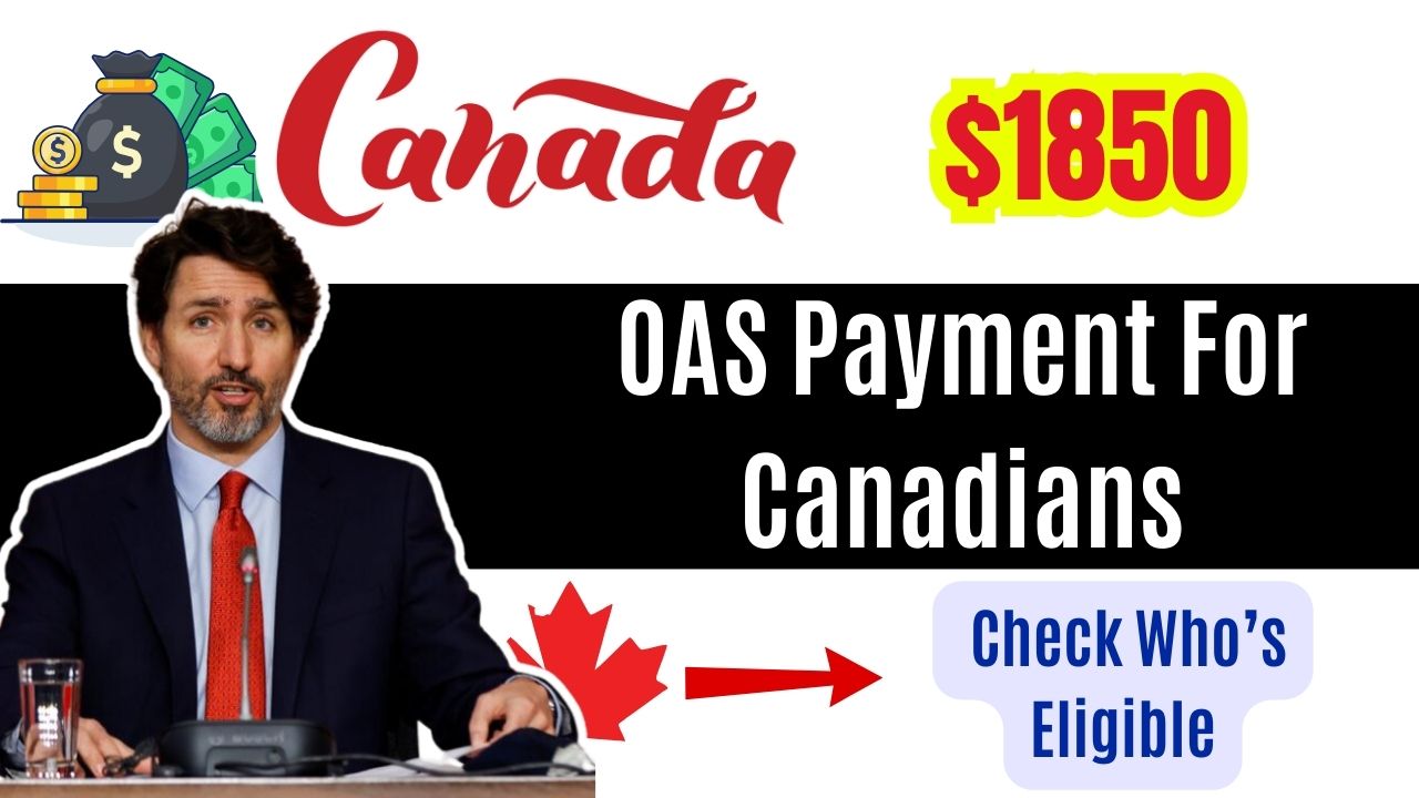 $1850 OAS Payment For Canadians