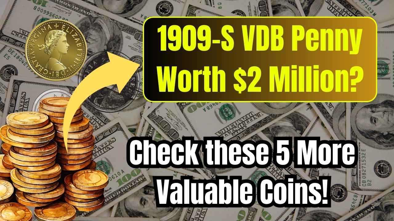 1909-S VDB Penny Worth $2 Million