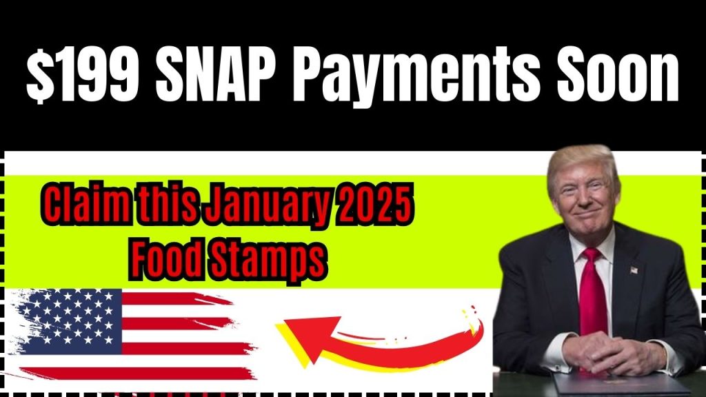 $199 SNAP Payments Soon