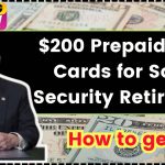 $200 Prepaid Debit Cards for Social Security Retirement in 2025