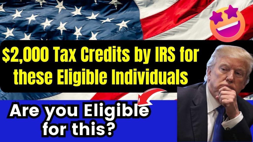 $2,000 Tax Credits by IRS for these Eligible Individuals