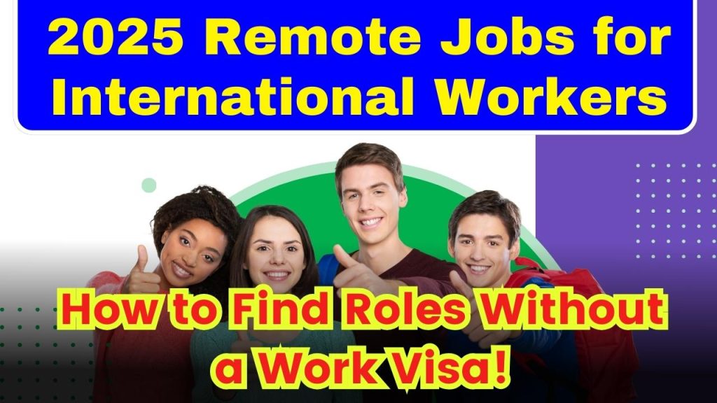 2025 Remote Jobs for International Workers