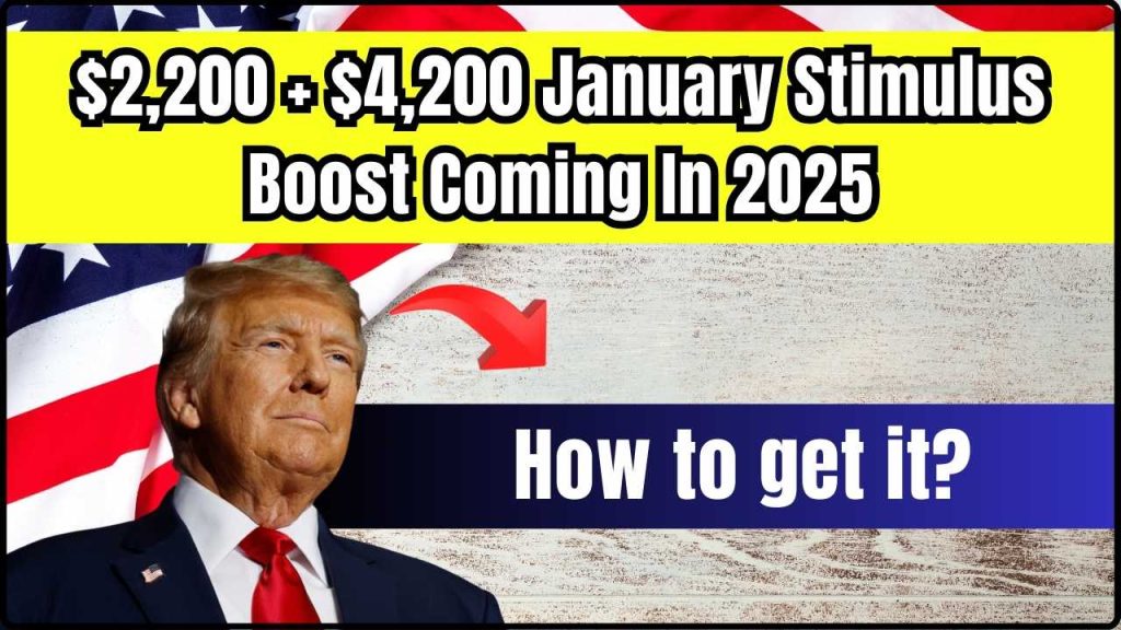 $2,200 + $4,200 January Stimulus Boost Coming In 2025