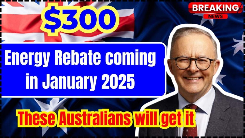 $300 Energy Rebate coming in January 2025