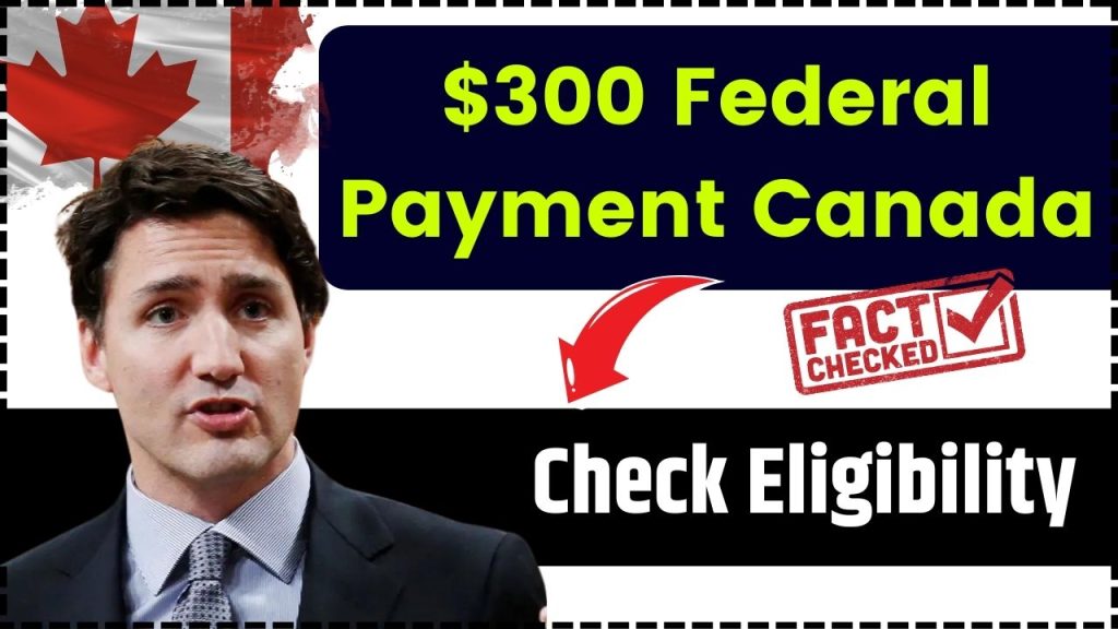 $300 Federal Payment Canada