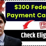 $300 Federal Payment Canada