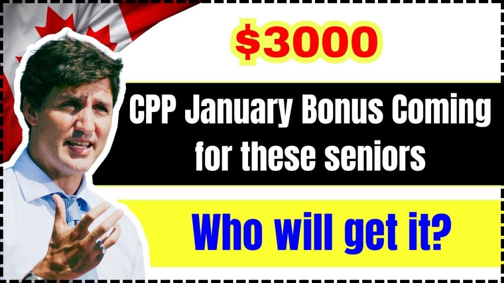 $3000 CPP January Bonus Coming for these seniors