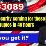 $3089 Social Security coming for these Senior couples in 48 hours