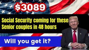 $3089 Social Security coming for these Senior couples in 48 hours