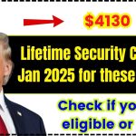 $4130 Lifetime Security Check In Jan 2025 for these Seniors