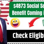 $4873 Social Security Benefit Coming in 2025