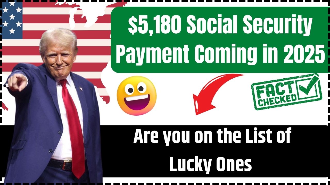 $5,180 Social Security Payment Coming in 2025