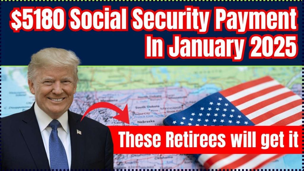 $5180 Social Security Payment In January 2025