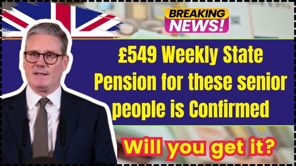 £549 Weekly State Pension for these senior people is Confirmed