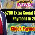 $700 Extra Social Security Payment In 2025