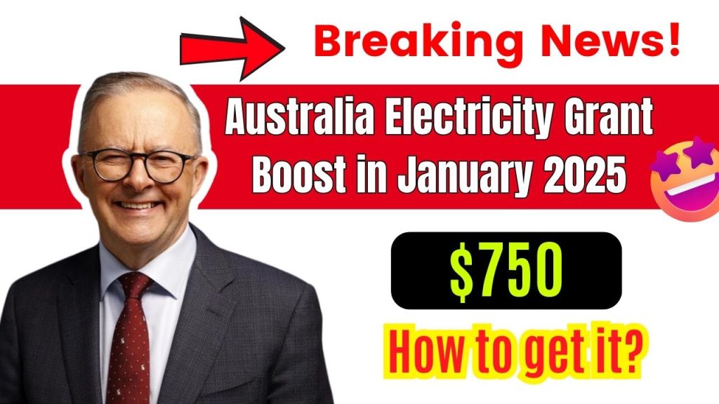 $750 Australia Electricity Grant Boost in January 2025