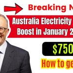 $750 Australia Electricity Grant Boost in January 2025