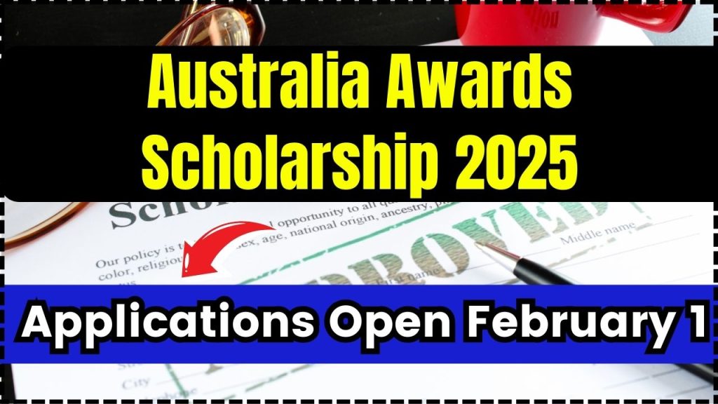 Australia Awards Scholarship 2025 Applications Open February 1