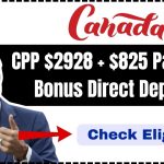 CPP $2928 + $825 Payment Bonus Direct Deposit In January 2025