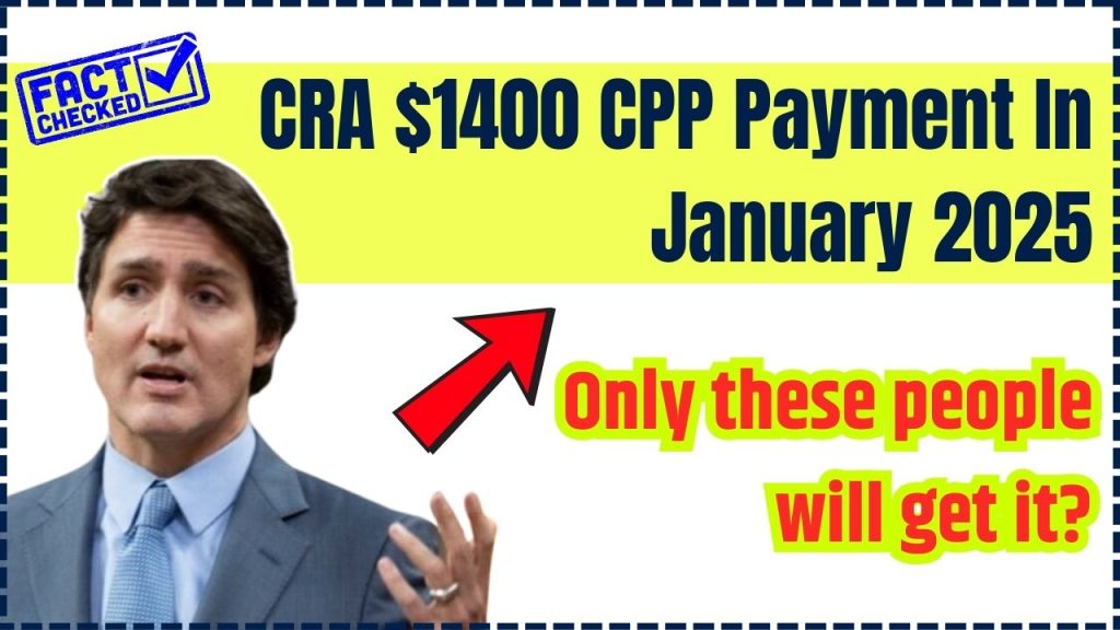 CRA $1400 CPP Payment In January 2025