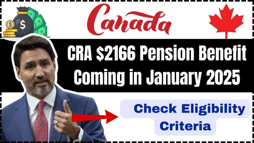 CRA $2166 Pension Benefit Coming in January 2025