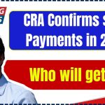 CRA Confirms $928 Payments in 2025