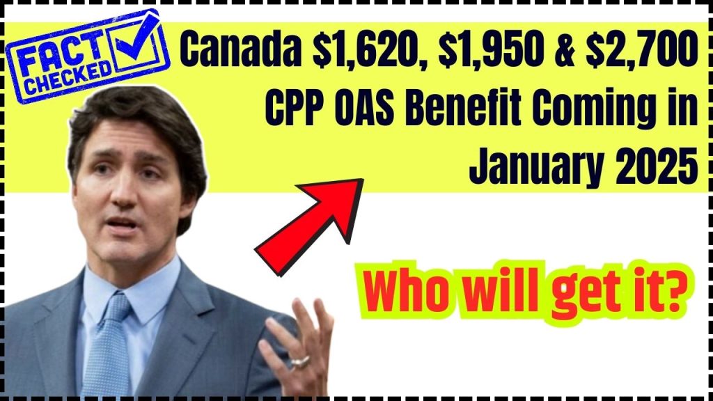 Canada $1,620, $1,950 & $2,700 CPP OAS Benefit Coming in January 2025