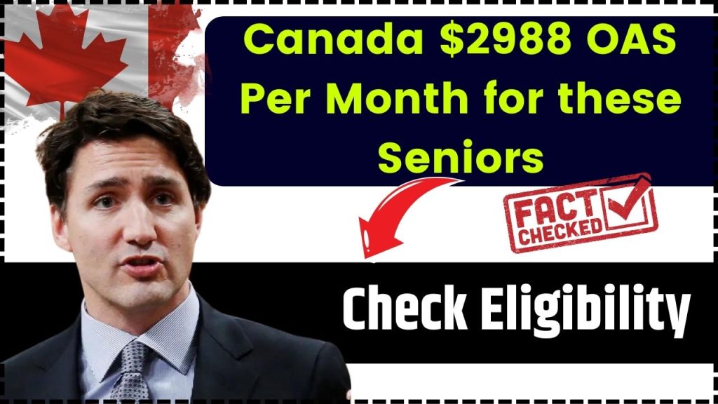 Canada $2988 OAS Per Month for these Seniors