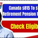 Canada $815 To $1364 Retirement Pension Payment in January 2025