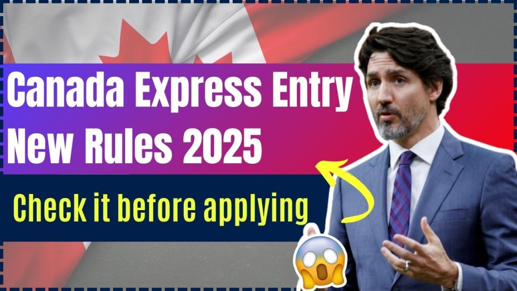 Canada Express Entry New Rules 2025