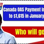 Canada OAS Payment Increased to $1,615 in January 2025