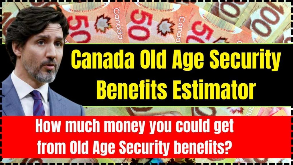 Canada Old Age Security Benefits Estimator