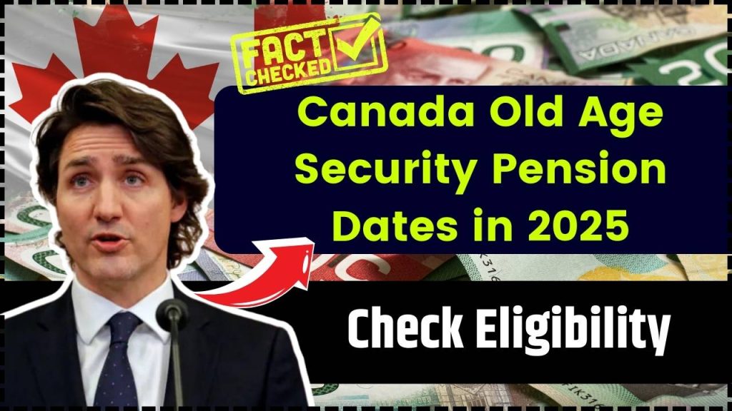 Canada Old Age Security Pension Dates in 2025