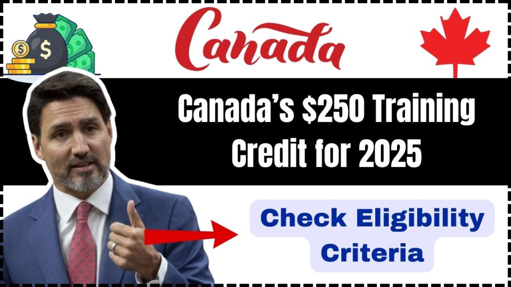 Canada’s $250 Training Credit for 2025