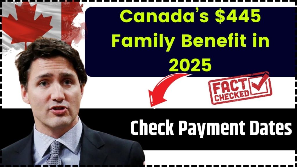 Canada’s $445 Family Benefit in 2025