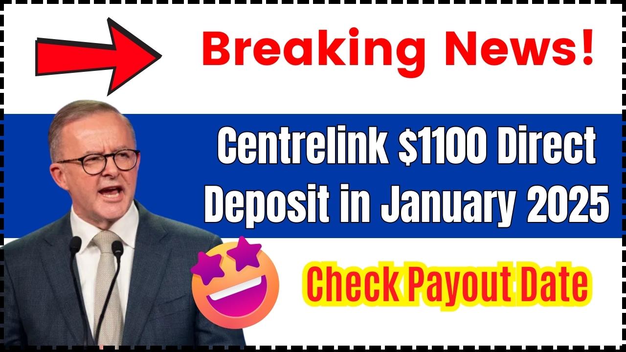 Centrelink $1100 Direct Deposit in January 2025