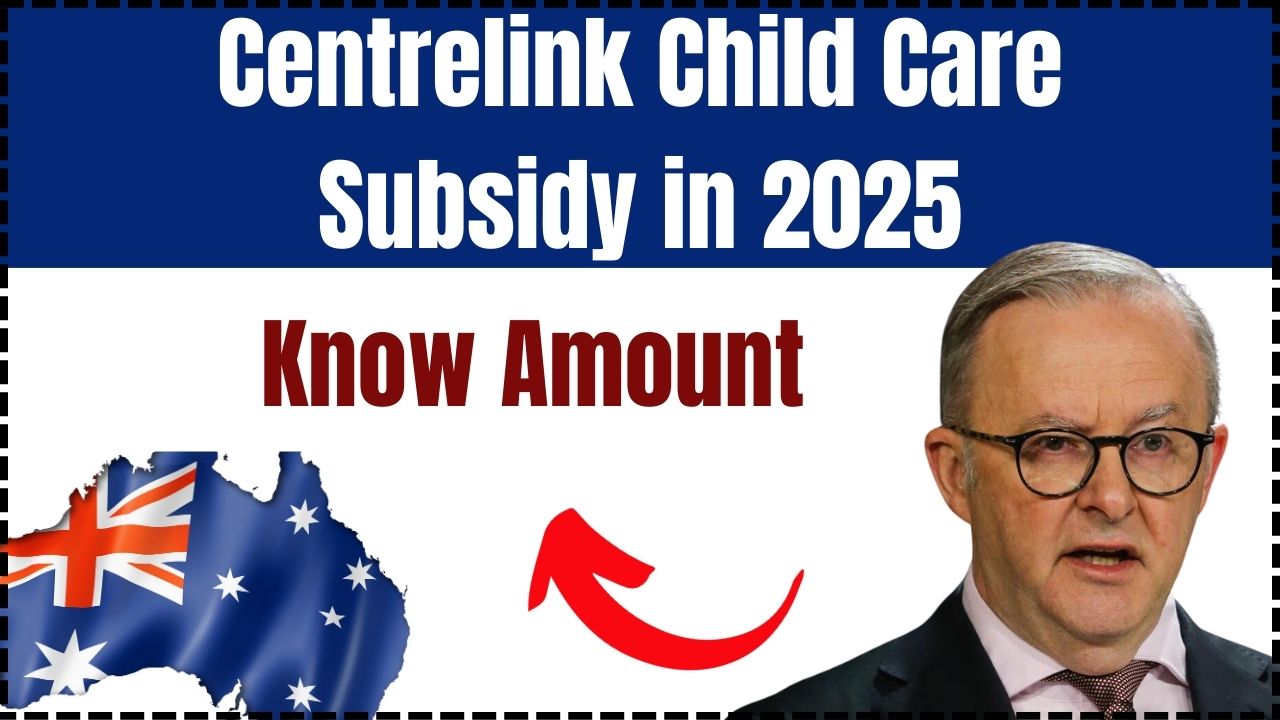 Centrelink Child Care Subsidy in 2025