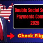 Double Social Security Payments Coming in 2025