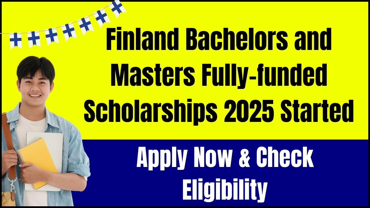 Finland Bachelors and Masters Fully-funded Scholarships 2025 Started