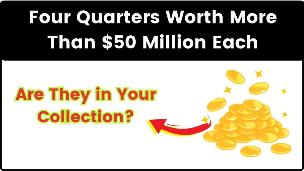 Four Quarters Worth More Than $50 Million Each