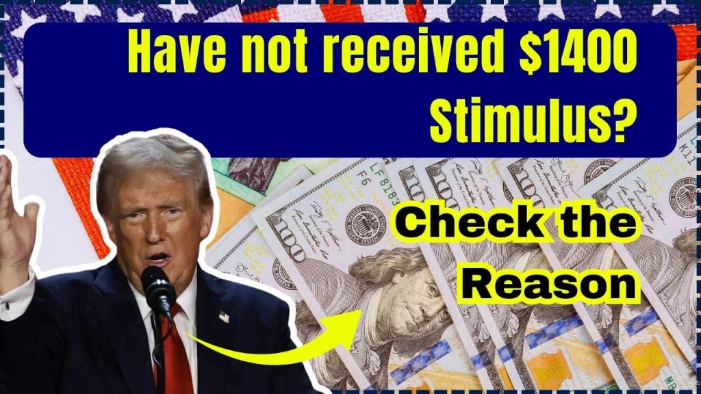 Have not received $1400 Stimulus