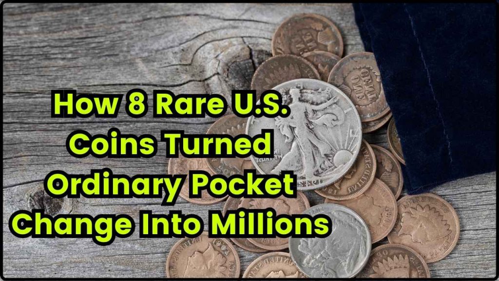 How 8 Rare U.S. Coins Turned Ordinary Pocket Change Into Millions