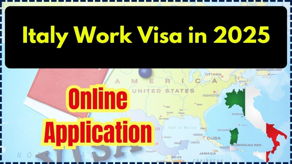 Italy Work Visa in 2025